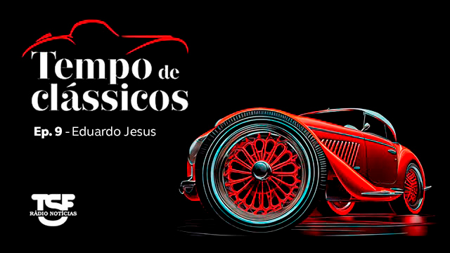 ACP-Classicos-Tempo-de-Classicos-ep9-Eduardo-Jesus-lista